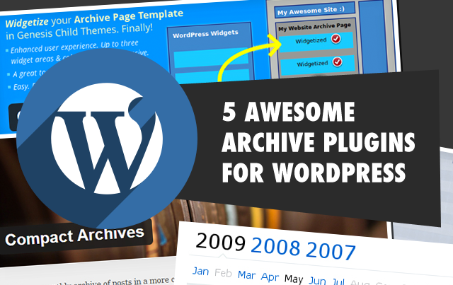5 Awesome Archive Plugins for WordPress Sites